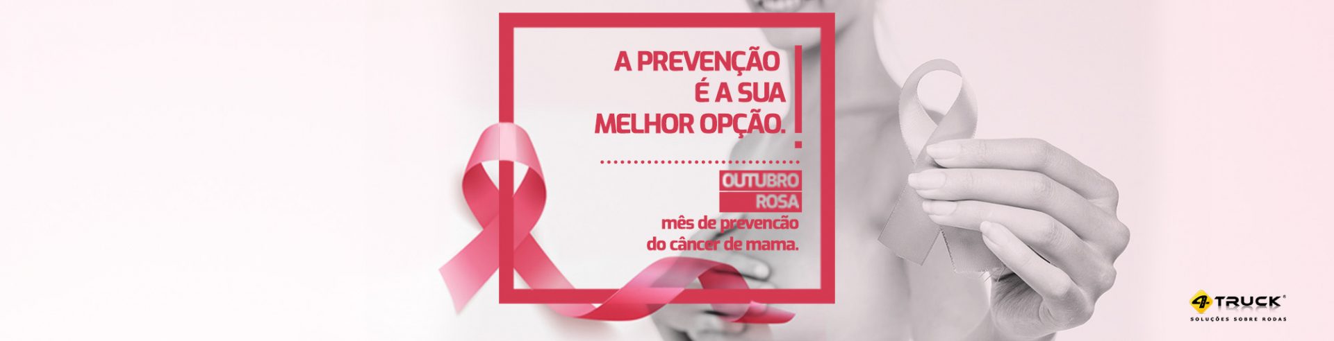 Outubro Rosa - 4TRUCK